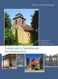 Emblematik in Sakralbauten Des Ostseeraums: Bd. 4: Vorpommern I: Kummerow, Steinhagen, Anklam