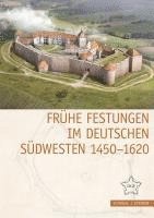 Fruhe Festungen Im Deutschen Sudwesten 1450-1620