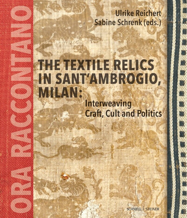 Ulrike Reichert, Sabine Schrenk - Textile Relics in Sant’Ambrogio, Milan, Inbunden