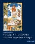 Die Liturgischen Handschriften Der Kolner Fraterherren in Kempen