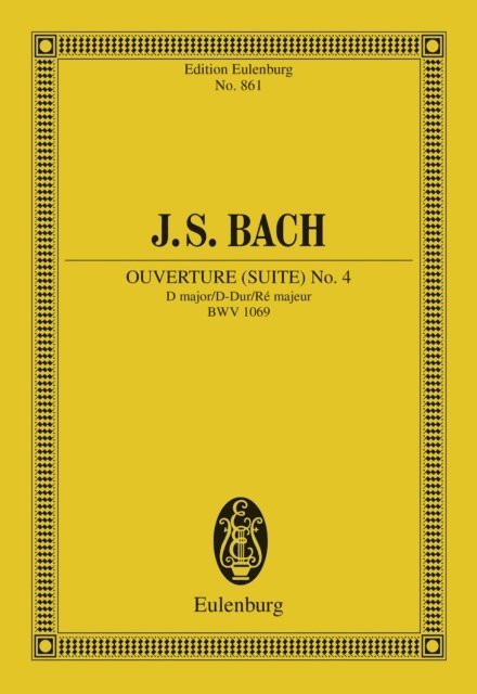 Johann Sebastian Bach, Harry Newstone - Overture (Suite) No. 4 D major, E-bok