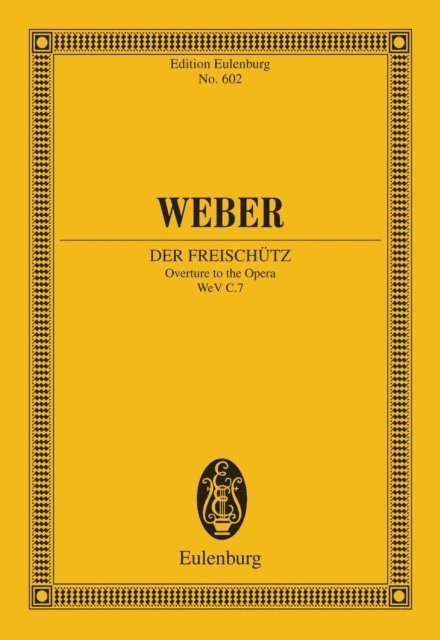 Carl Maria von Weber, Tim Huttemeister, Joachim Veit - Der Freischutz, E-bok