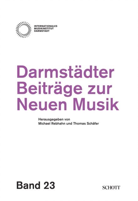 Thomas Schafer, Michael Rebhahn - Darmstädter Beiträge zur neuen Musik, E-bok