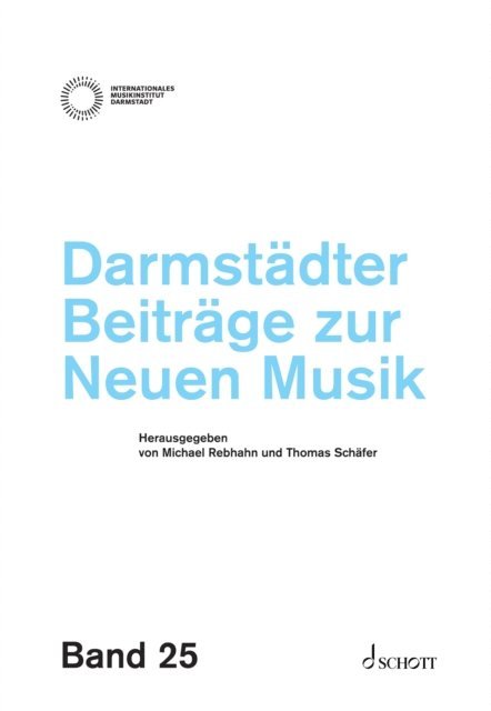 Thomas Schafer, Michael Rebhahn - Darmstädter Beiträge zur neuen Musik, E-bok