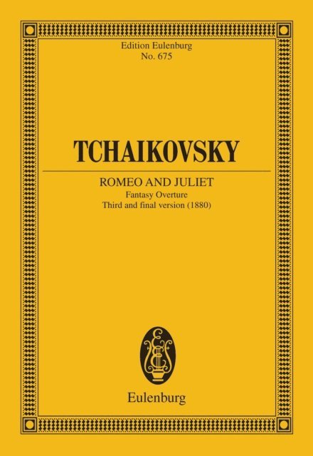Pyotr Ilyich Tchaikovsky - Romeo and Juliet, E-bok