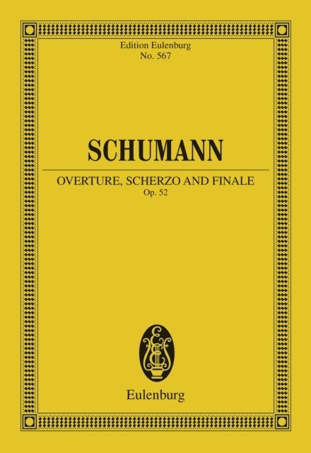 Robert Schumann, Sonja Gerlach - Overture, Scherzo and Finale, E-bok