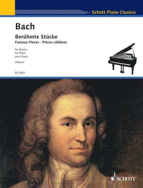 Johann Sebastian Bach, Rainer Mohrs - Famous Pieces, E-bok