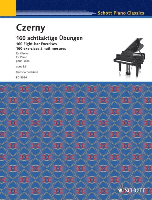 Carl Czerny, David Patrick, Monika Twelsiek - 160 Eight-bar Exercises, E-bok