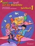 Spiel und Spa mit der Blockflte. Spielbuch 1