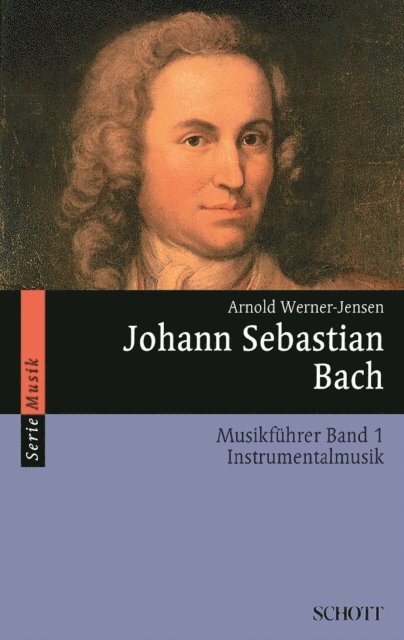 Arnold Werner-Jensen - Johann Sebastian Bach, E-bok