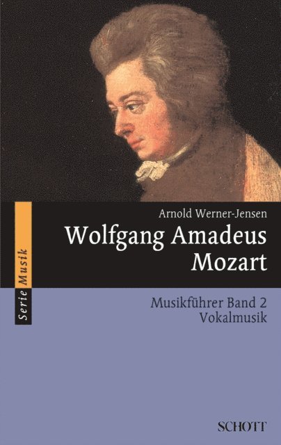 Arnold Werner-Jensen - Wolfgang Amadeus Mozart, E-bok