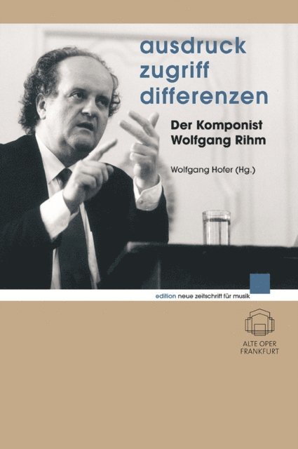 Wolfgang Rihm, Rolf W. Stoll, Wolfgang Hofer - Ausdruck - Zugriff - Differenzen, E-bok