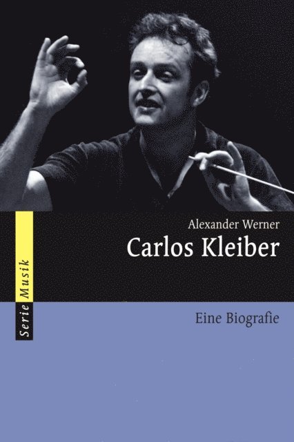 Alexander Werner - Carlos Kleiber, E-bok