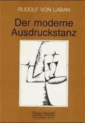 Rudolf von Laban - Der moderne Ausdruckstanz in der Erziehung, Inbunden