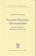 Friedrich Nietzsches 'der Antichrist': Ein Philosophisch-Historischer Kommentar