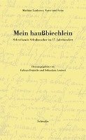 Mathias Lauberer, Fabian Brandle - Mein Haussbiechlein: Schreibende Schuhmacher Im 17. Jahrhundert, Inbunden
