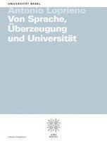 Antonio Loprieno - Von Sprache, Uberzeugung Und Universitat, Häftad