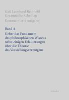 Martin Bondeli - Rgs: Karl Leonhard Reinholdgesammelte Schriften. Kommentierte Ausgabe / Uber Das Fundament Des Philosophischen Wissens Nebst Einigen Erlauterungenn Ub, Inbunden