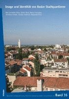 Esther Gloor, Ramon Gonzalez - Image Und Identitat Von Basler Stadtquartieren, Häftad