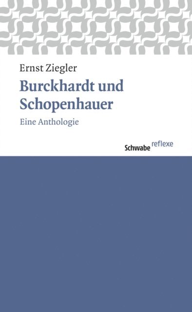 Ernst Ziegler - Burckhardt und Schopenhauer, E-bok
