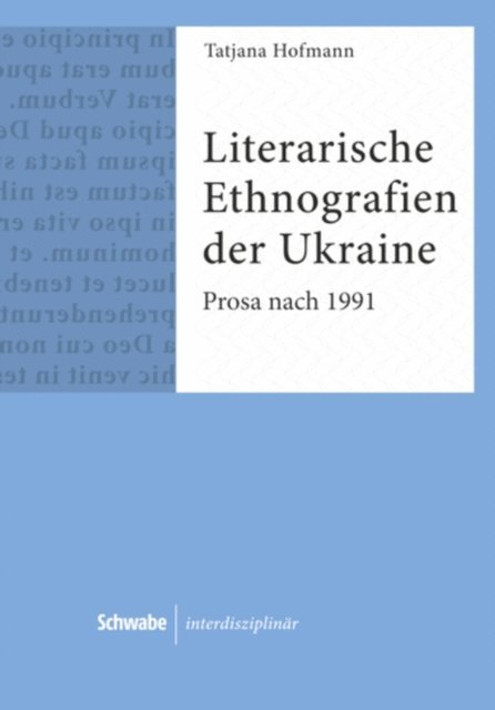 Tatjana Hofmann - Literarische Ethnografien der Ukraine, E-bok