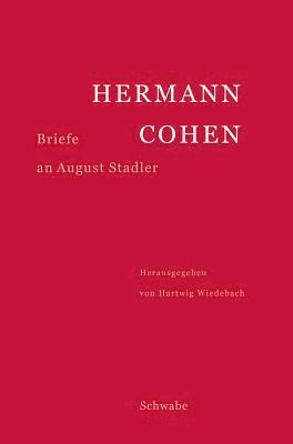 Hartwig Wiedebach - Hermann Cohen: Briefe an August Stadler, Inbunden