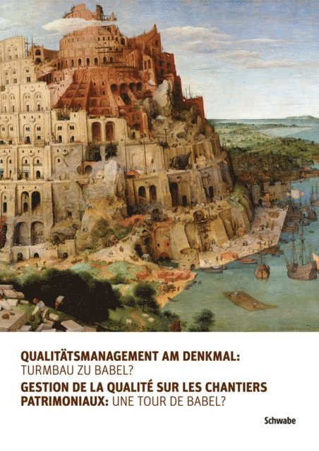 Nationale Informationsstelle zum Kulturerbe NIKE, ICOMOS Suisse, Bundesamt fur Kultur BAK - Qualitätsmanagement am Denkmal: Turmbau zu Babel?, E-bok