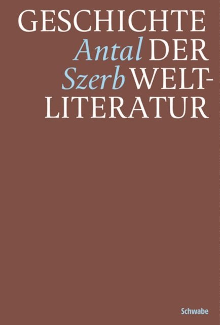 Antal Szerb - Geschichte der Weltliteratur, E-bok