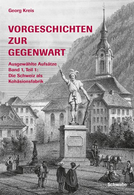 Georg Kreis - Vorgeschichten zur Gegenwart, E-bok