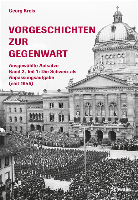 Georg Kreis - Vorgeschichten zur Gegenwart, E-bok
