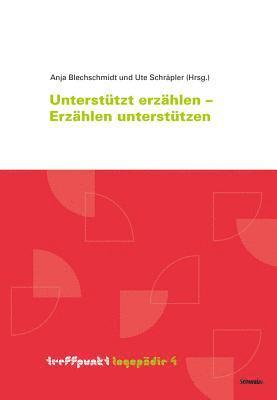 Anja Blechschmidt, Ute Schrapler - Unterstutzt Erzahlen - Erzahlen Unterstutzen, Häftad