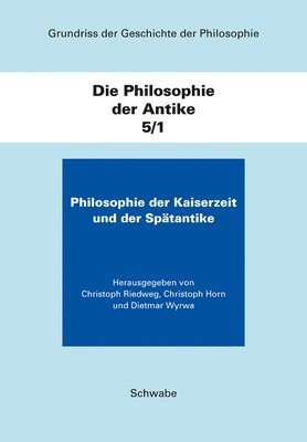 Horn Christoph, Christoph Riedweg - Grundriss Der Geschichte Der Philosophie. Begrundet Von Friedrich... / Die Philosophie Der Kaiserzeit Und Der Spatantike: Die Philosophie Der Antike /, Inbunden. Tillgänglighet: Tillfälligt slut