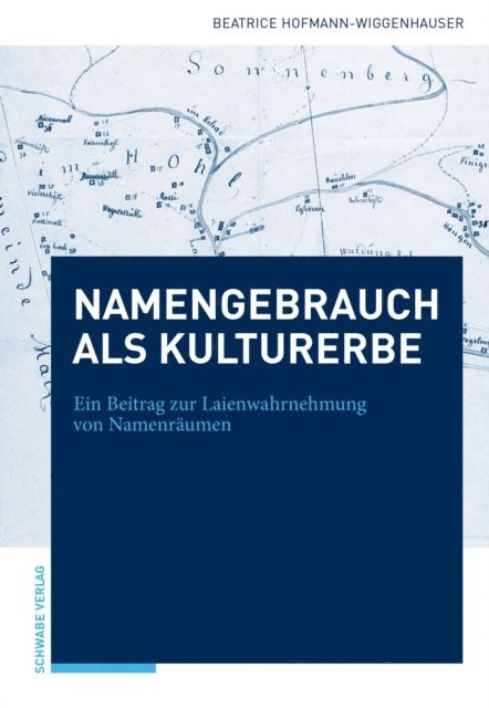 Beatrice Hofmann-Wiggenhauser - Namengebrauch als immaterielles Kulturerbe der UNESCO, E-bok