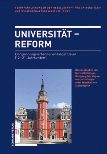 Julia Crispin, Wolfgang Eric Wagner, Martin Kintzinger - Universität – Reform, E-bok