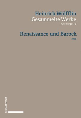 Heinrich Wolfflin - Renaissance Und Barock: Eine Untersuchung Uber Wesen Und Entstehung Des Barockstils in Italien 1888, Häftad