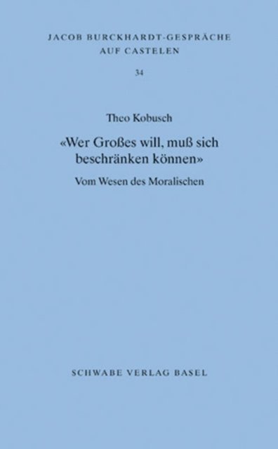 Theo Kobusch - "Wer Großes will, muß sich beschränken können", E-bok