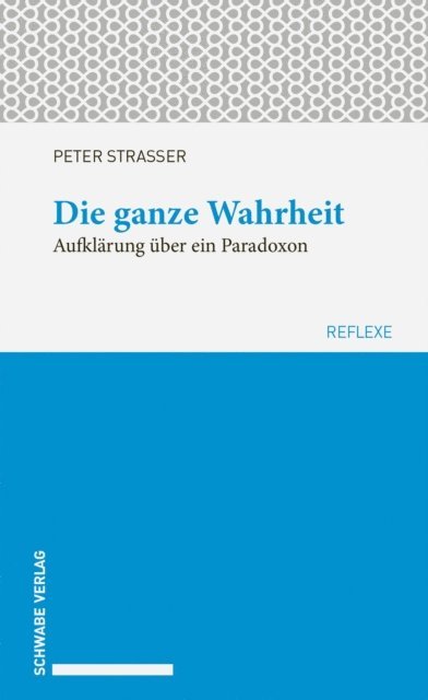 Peter Strasser - Die ganze Wahrheit, E-bok