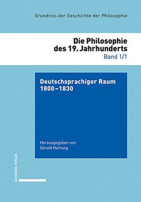 Gerald Hartung - Deutschsprachiger Raum 1800-1830: Die Philosophie Des 19. Jahrhunderts, Häftad