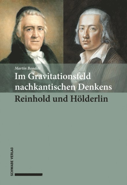 Martin Bondeli - Im Gravitationsfeld nachkantischen Denkens: Reinhold und Hölderlin, E-bok