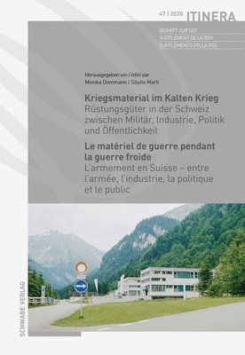 Sibylle Marti - Kriegsmaterial Im Kalten Krieg / Le Materiel de Guerre Pendant La Guerre Froide: Rustungsguter in Der Schweiz Zwischen Militar, Industrie, Politik Und, Häftad