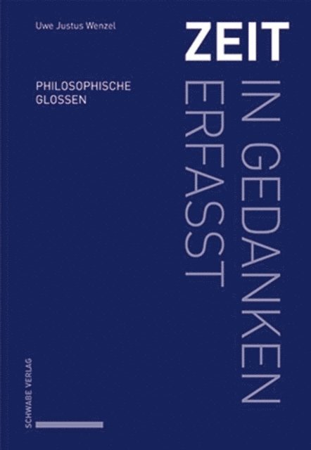 Uwe Justus Wenzel - Zeit – in Gedanken erfasst, E-bok