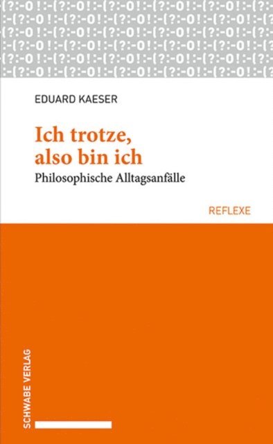 Eduard Kaeser - Ich trotze, also bin ich, E-bok