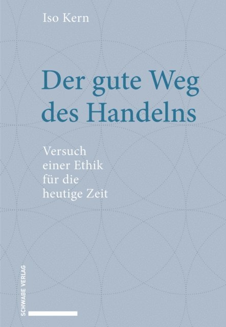 Iso Kern - Der gute Weg des Handelns, E-bok
