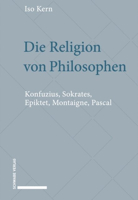Iso Kern - Die Religion von Philosophen, E-bok