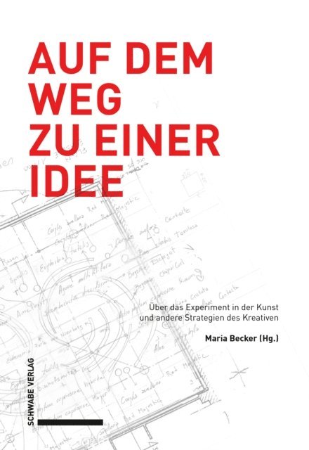 Maria Becker - Auf dem Weg zu einer Idee, E-bok