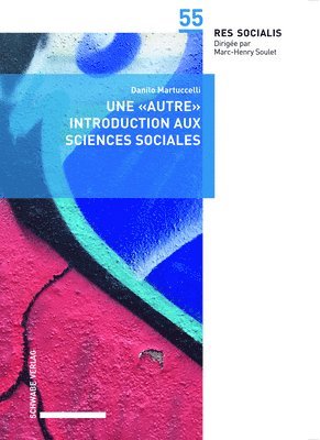 Danilo Martuccelli - Une Autre Introduction Aux Sciences Sociales, Häftad
