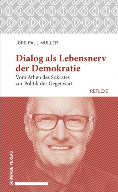 Jorg Paul Muller - Dialog als Lebensnerv der Demokratie, E-bok