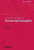 Neue Uberlegungen Zur Existenzphilosophie: Anschlusse an Barth, Jaspers Und Heidegger