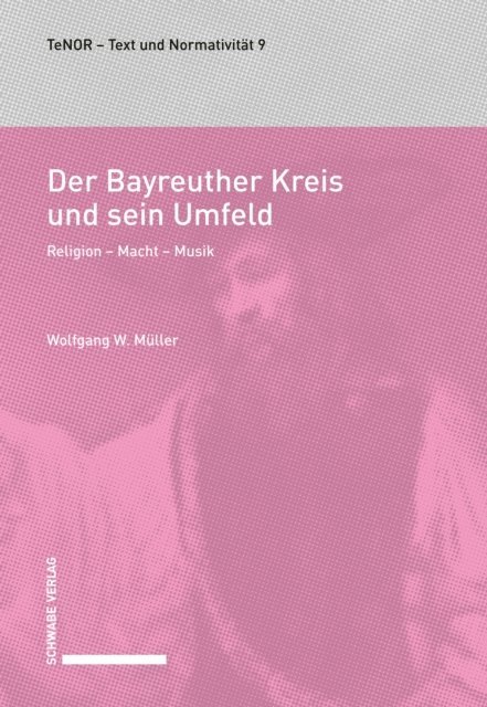 Wolfgang W. Muller - Der Bayreuther Kreis und sein Umfeld, E-bok