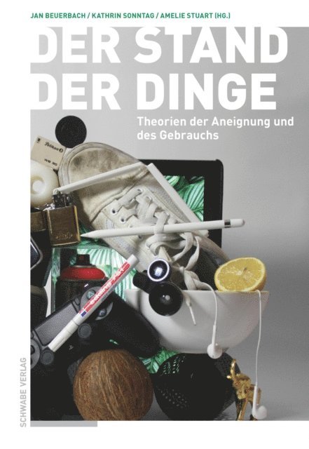 Amelie Stuart, Kathrin Sonntag, Jan Beuerbach - Der Stand der Dinge, E-bok